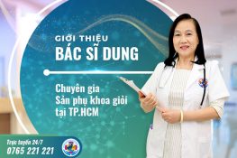 Giới thiệu bác sĩ Dung – chuyên gia sản phụ khoa giỏi tại TpHCM