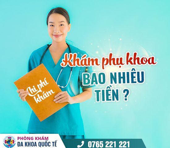 Khám phụ khoa hết bao nhiêu tiền 1 lần khám – thông tin chi tiết