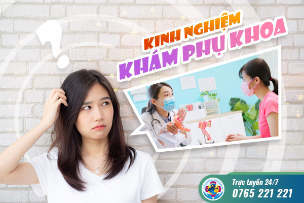 [Tổng hợp] 10+ Kinh nghiệm khám phụ khoa chị em nên ghi nhớ