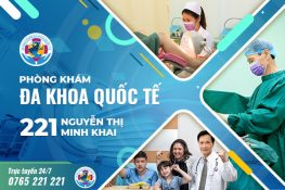 Review: Phòng khám Đa khoa Quốc tế 221 Nguyễn Thị Minh Khai