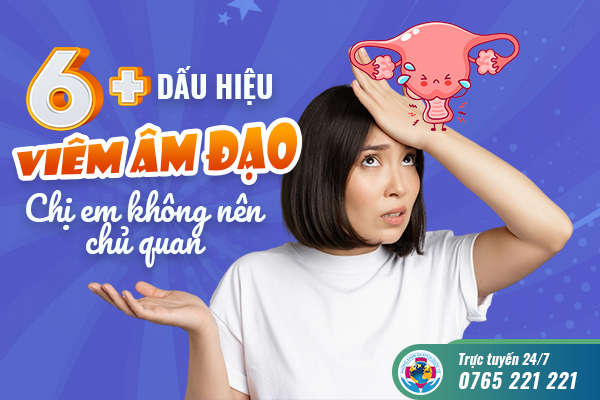 [Cảnh báo] 6+ Dấu hiệu viêm âm đạo – Chị em không nên chủ quan