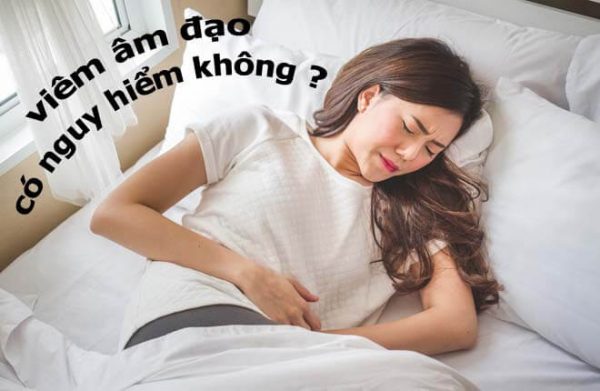 Viêm âm đạo có nguy hiểm không? Cách khắc phục bệnh hiệu quả?