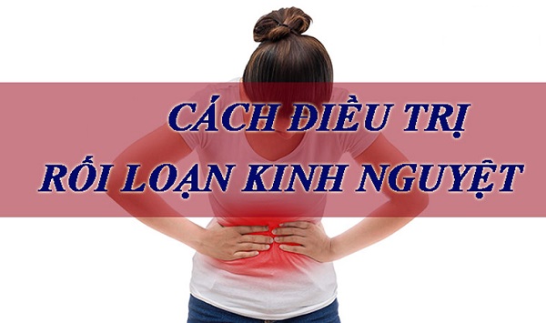 [Đừng bỏ qua] 10+Cách chữa rối kinh nguyệt tại nhà đơn giản – hiệu quả