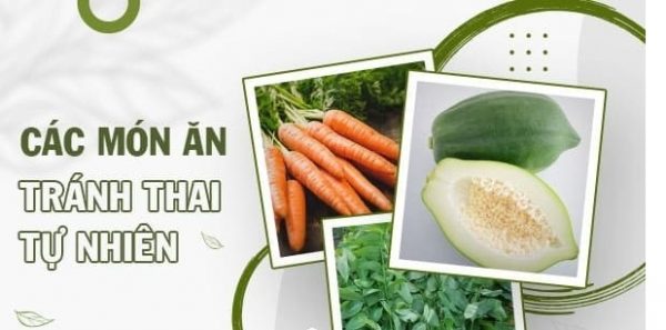 [Tham khảo ngay] 10+ Cách tránh thai tự nhiên bằng món ăn hữu ích